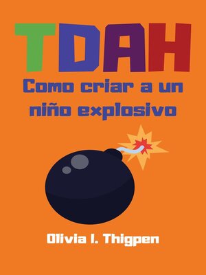 cover image of TDAH Como criar a un niño explosivo